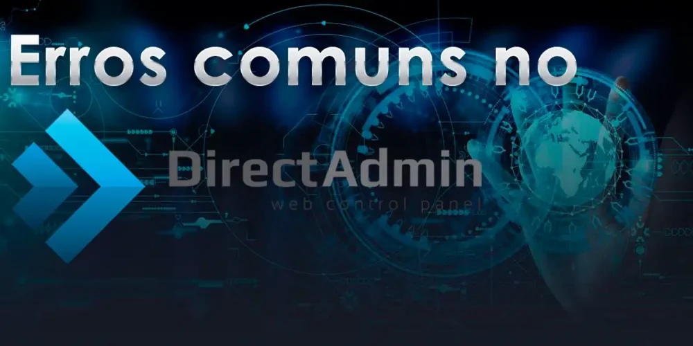 Erros comuns no DirectAdmin